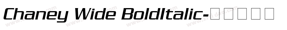 Chaney Wide BoldItalic字体转换